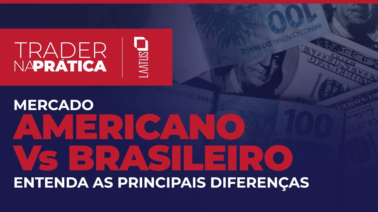 Mercado Americano X Mercado Brasileiro | Trader na Prática
