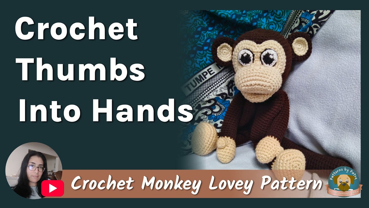 Low-Sew Crochet Monkey Lovey Pattern | Crocheting Thumb Into Hand