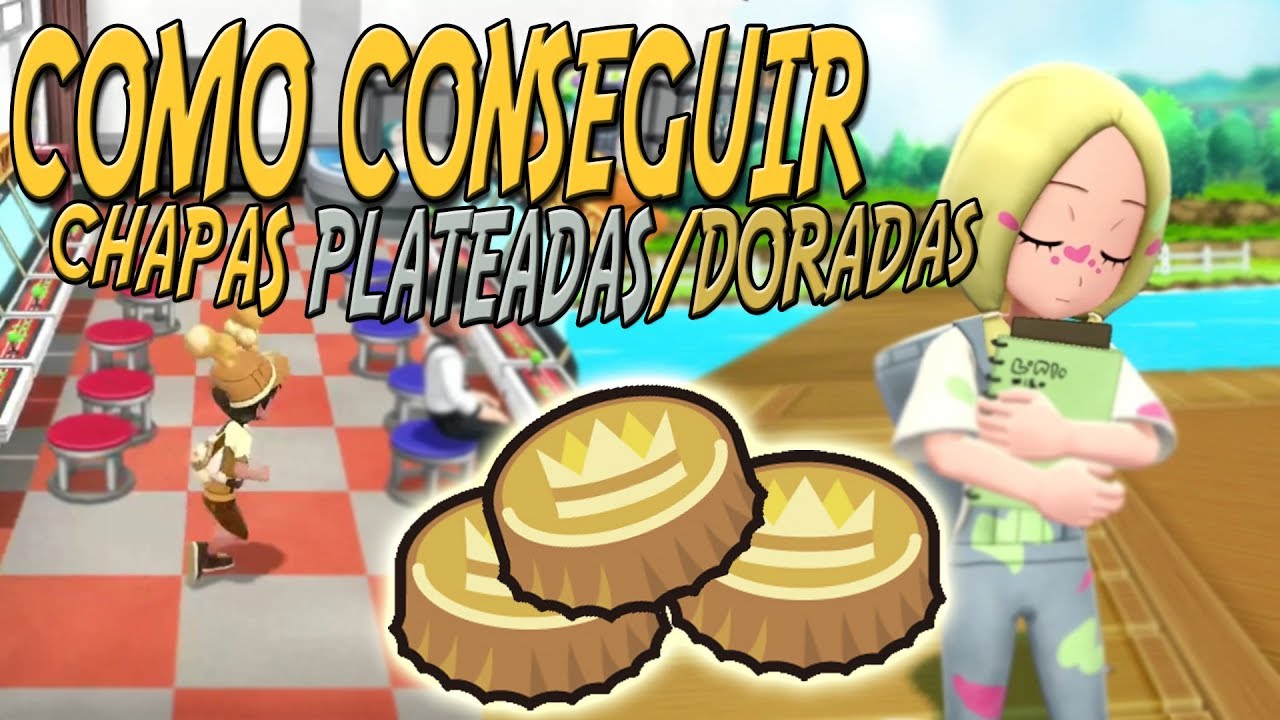 COMO CONSEGUIR CHAPAS PLATEADAS Y DORADAS EN POKEMON LETS GO