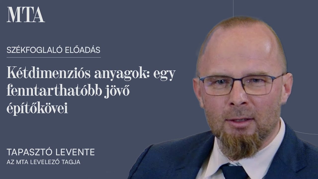 Tapasztó Levente székfoglaló előadása (2026.01.28.)