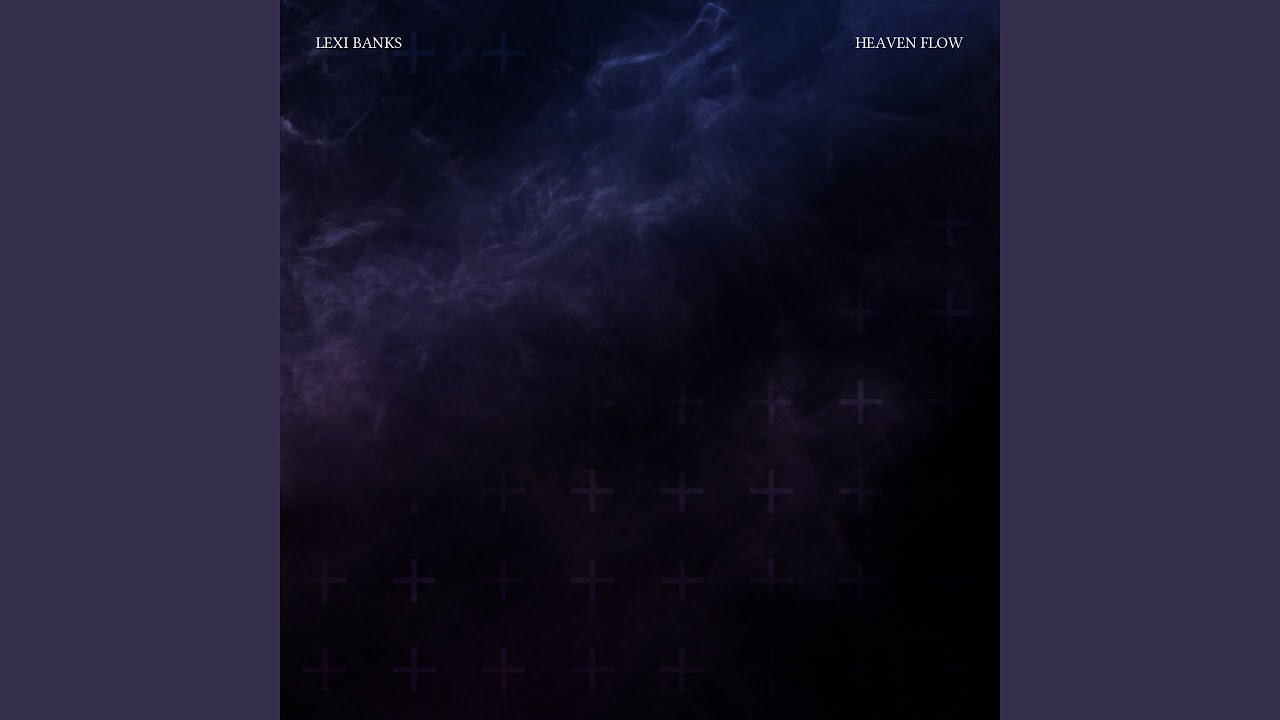 Heaven Flow (Prod. by Lexi Banks)