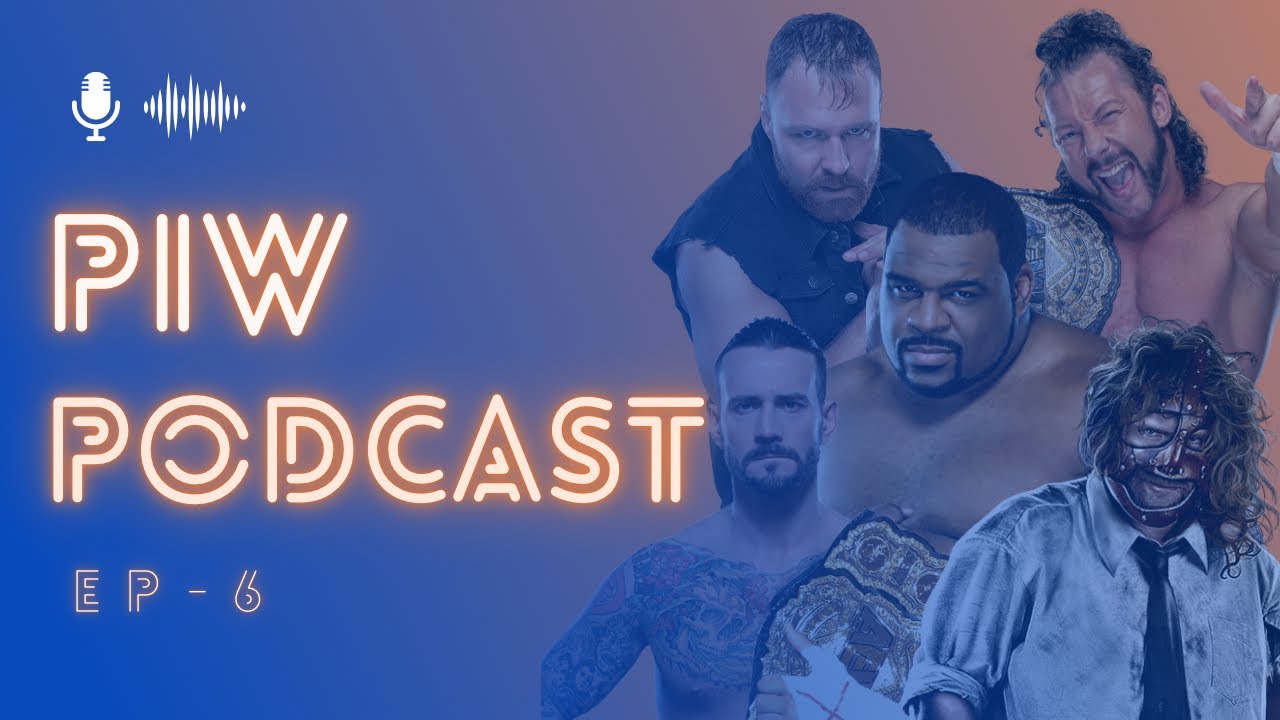 PIW PODCAST EP - 6