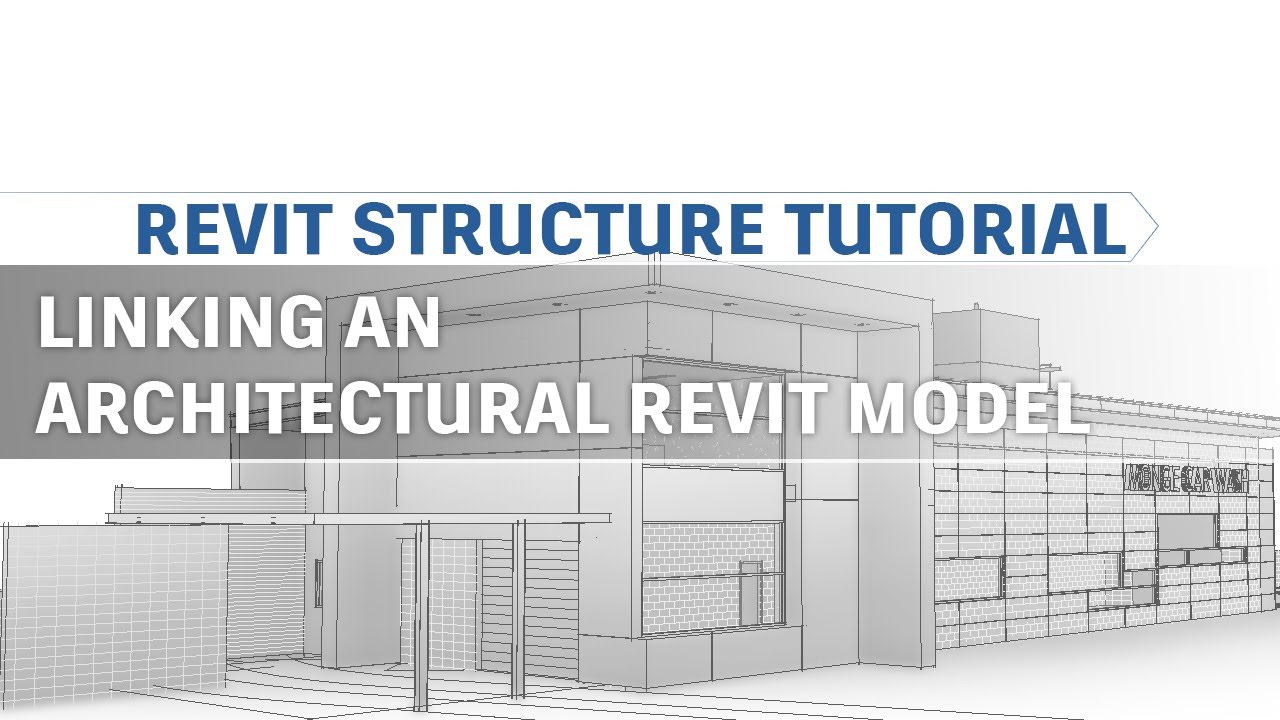 Revit Structure Tutorial - Linking a Revit Architectural Model