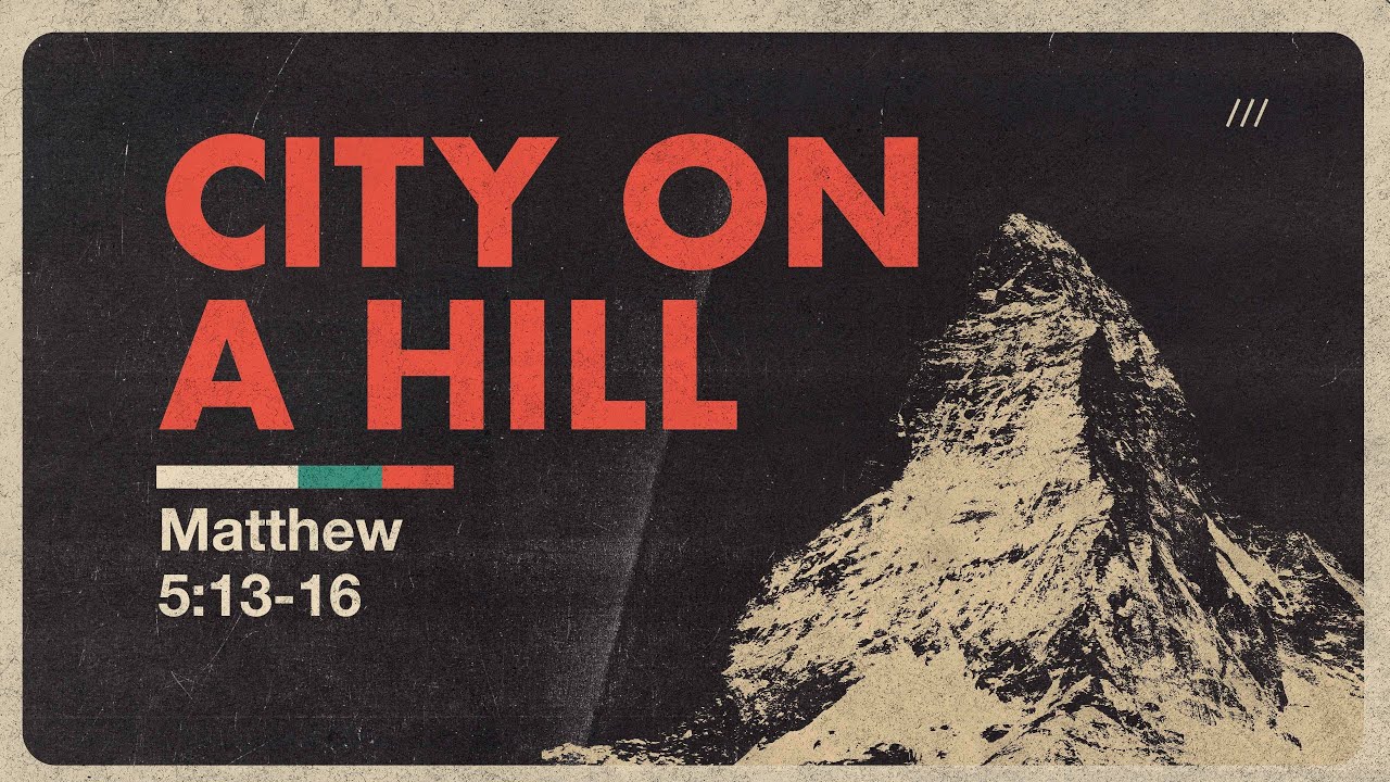 City on a Hill | Sermon on the Mount