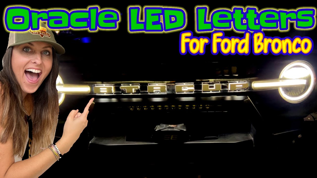 Oracle Lighting Illuminated LED Letters for 2021+ Ford Bronco Install | Custom Letters Available