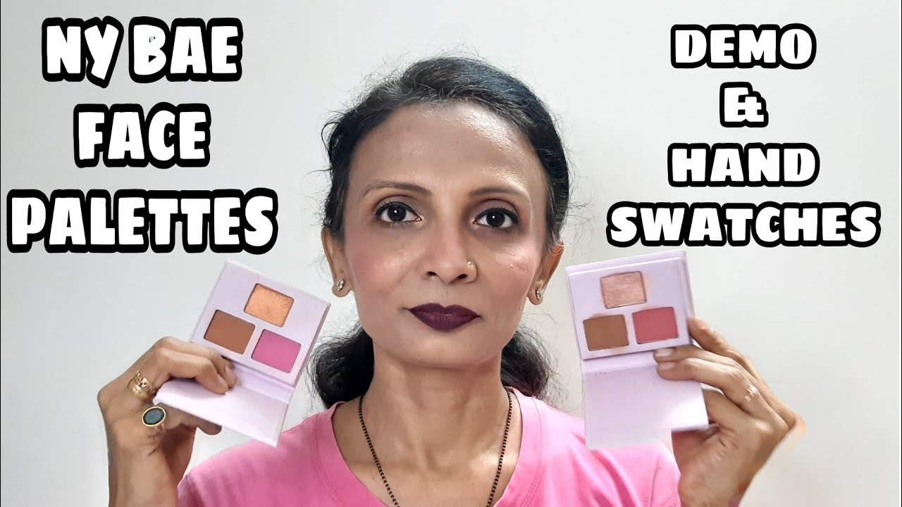 NEW LAUNCH| NY BAE FACE PALETTES| DEMO & REVIEW| HAND SWATCHES| MEGHNA MANJREKAR