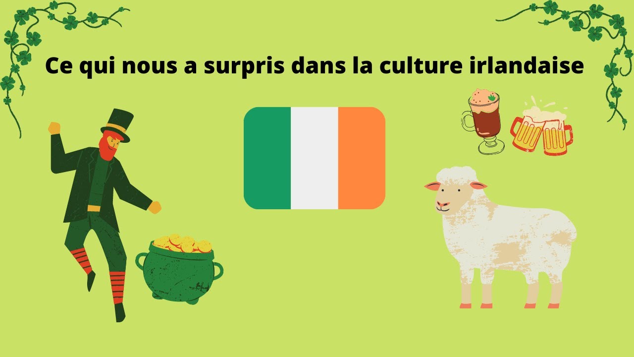 Ce qui nous a surpris dans la culture irlandaise