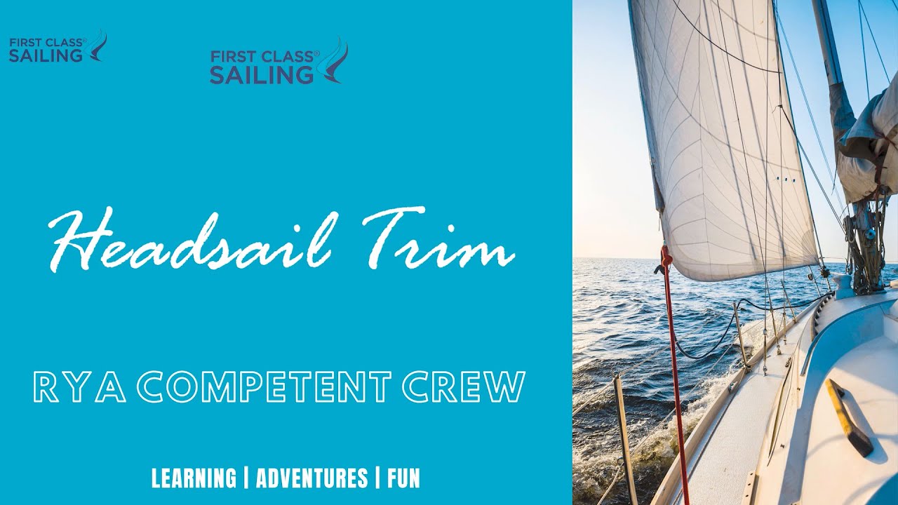 RYA Competent Crew: Headsail Trim
