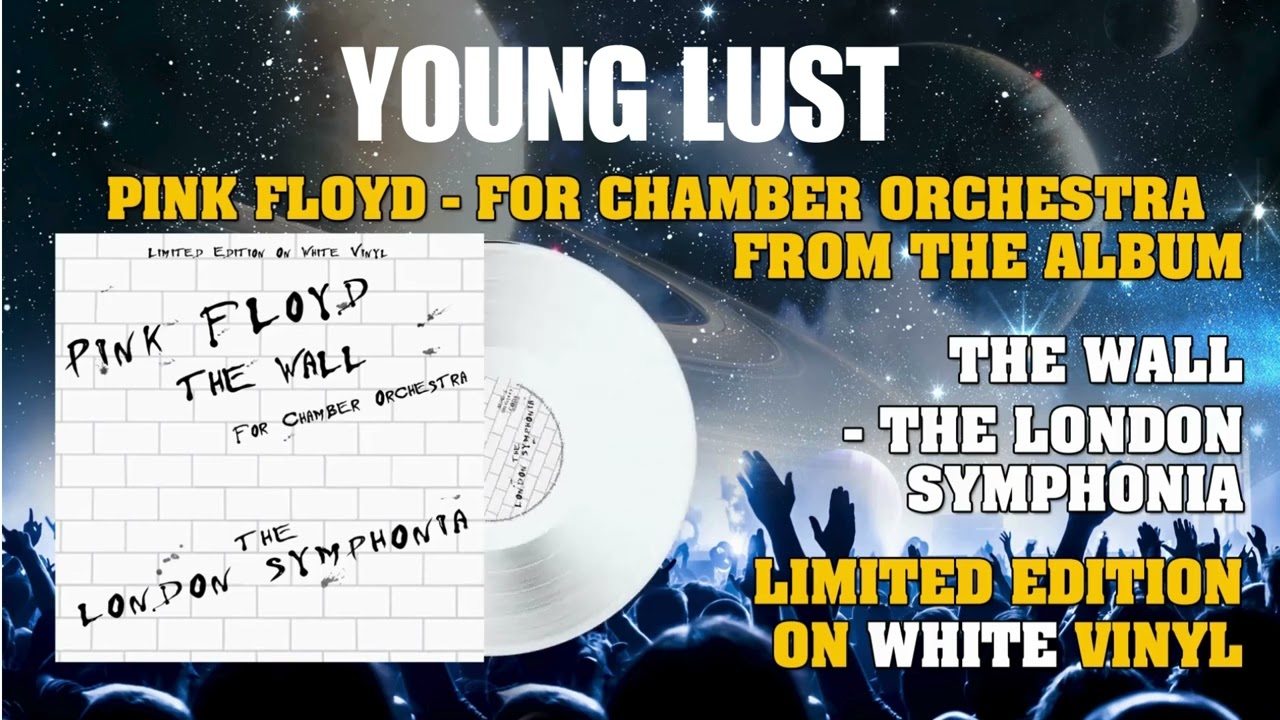 Pink Floyd Young Lust (The London Symphonia)The Wall for Orchestra [Conductor James Gambold] [2023]