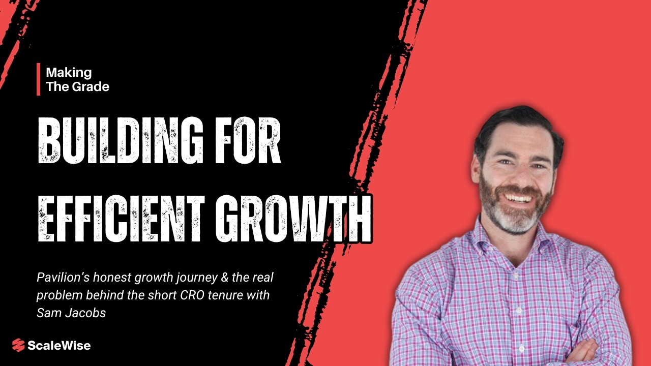 Building for efficient growth - Pavilion’s honest growth journey with Sam Jacobs