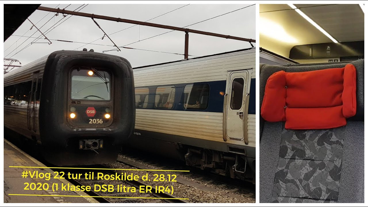 #Vlog 22 tur til Roskilde d. 28.12 2020 (1 klasse DSB litra ER IR4)