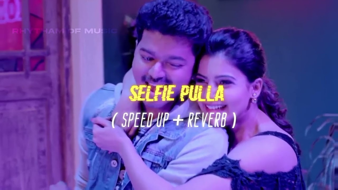 Selfie Pulla 🤍 - Speed + Reverb     ( From 