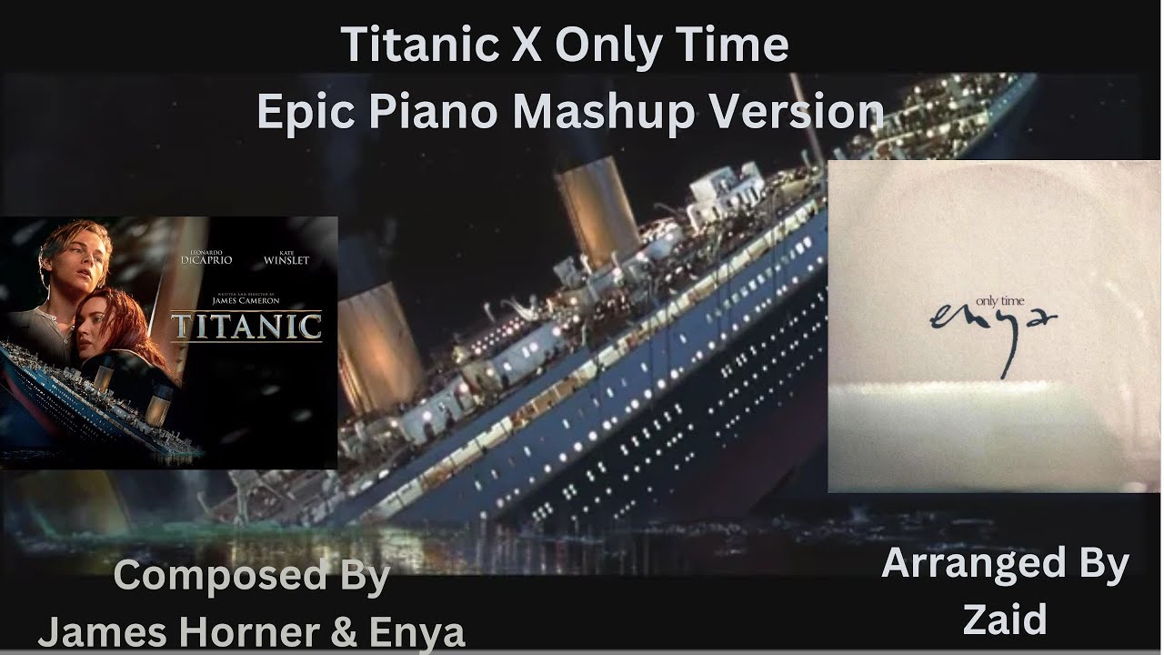 Titanic X Only Time | (Epic Piano Mashup Version)