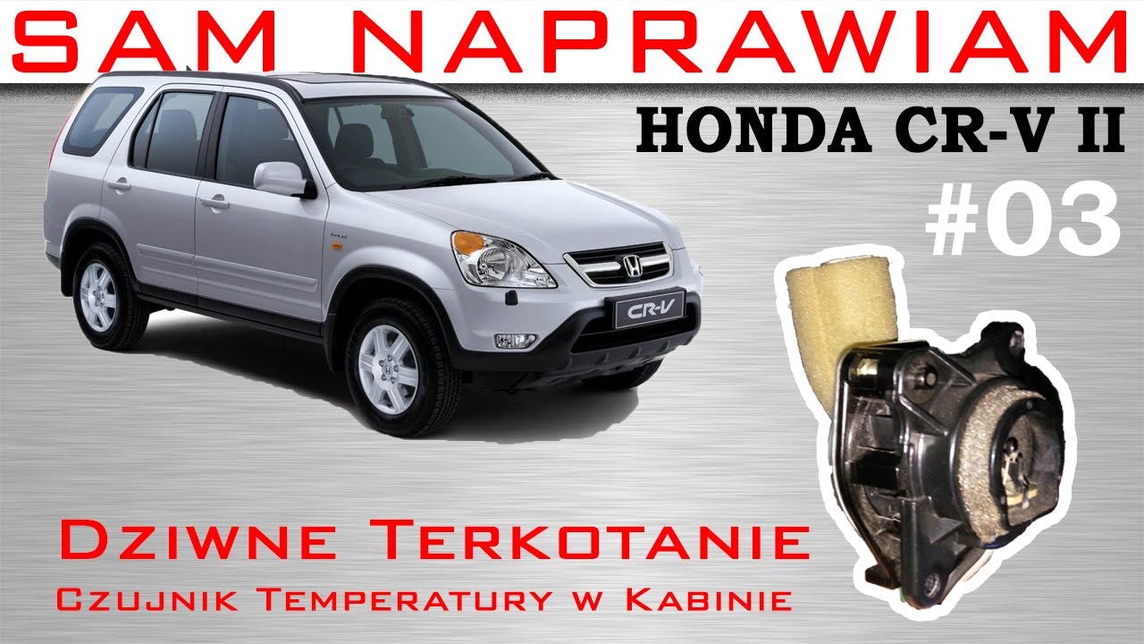 Sam Naprawiam #03: Honda CR-V - Czujnik Temperatury w Kabinie