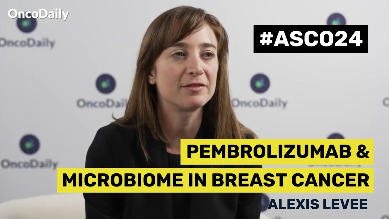 Alexis LeVee on Pembrolizumab & Microbiome in Breast Cancer | ASCO 2024