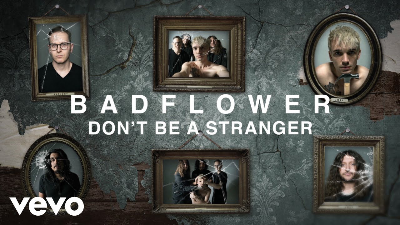 Badflower - Don't Be A Stranger (Lyric Video)