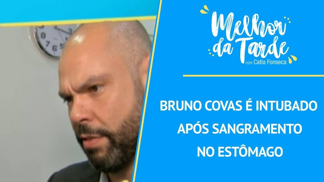 Bruno Covas é intubado após sangramento no estômago | MELHOR DA TARDE