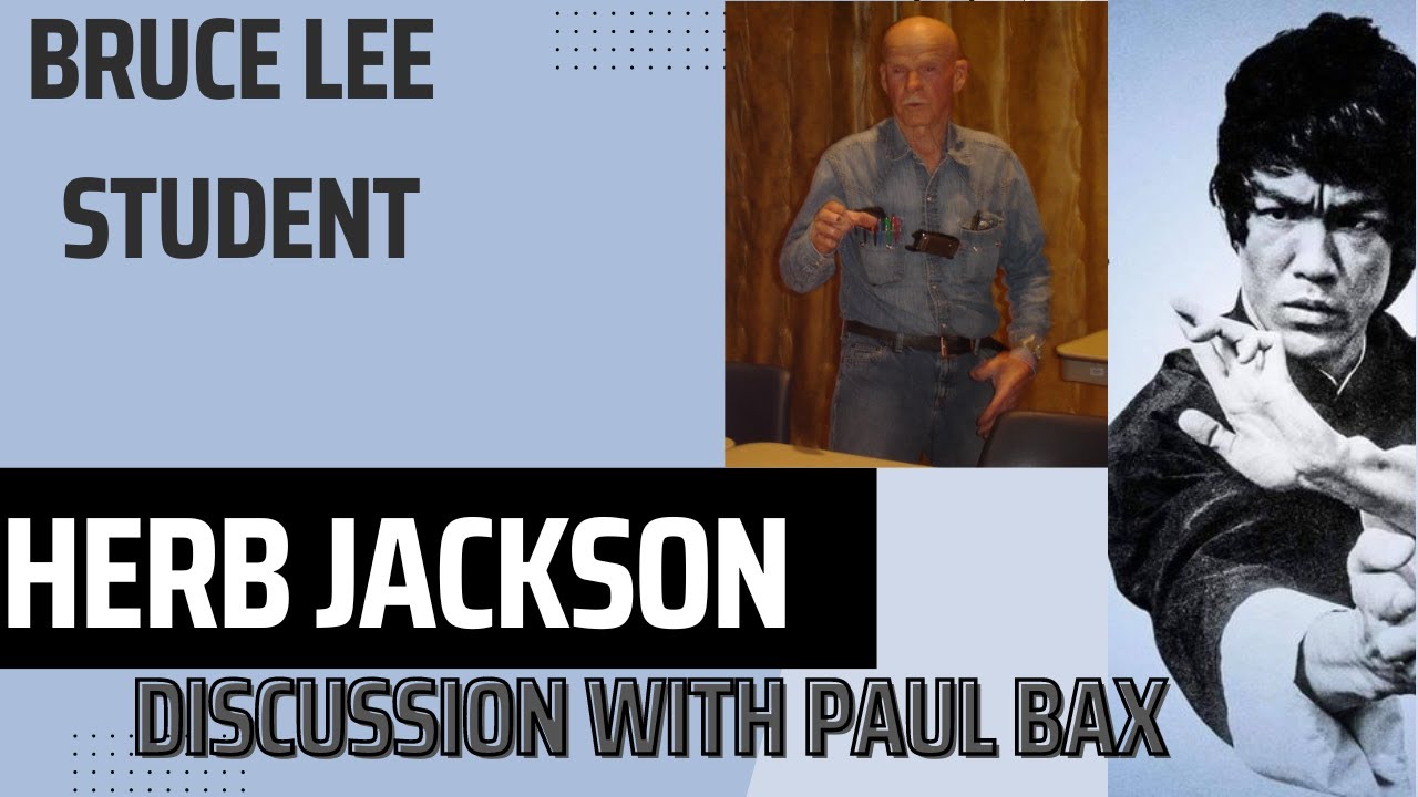 Bruce Lee student, Herb Jackson