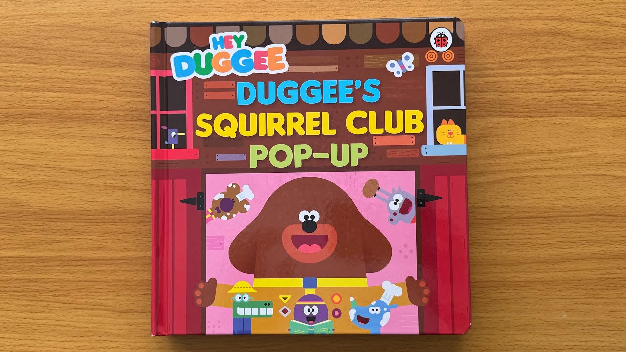 Hey Duggee&rsquo;s Squirrel Club Pop-Up Book: Read Aloud Hey Duggee Book for Children and Toddlers