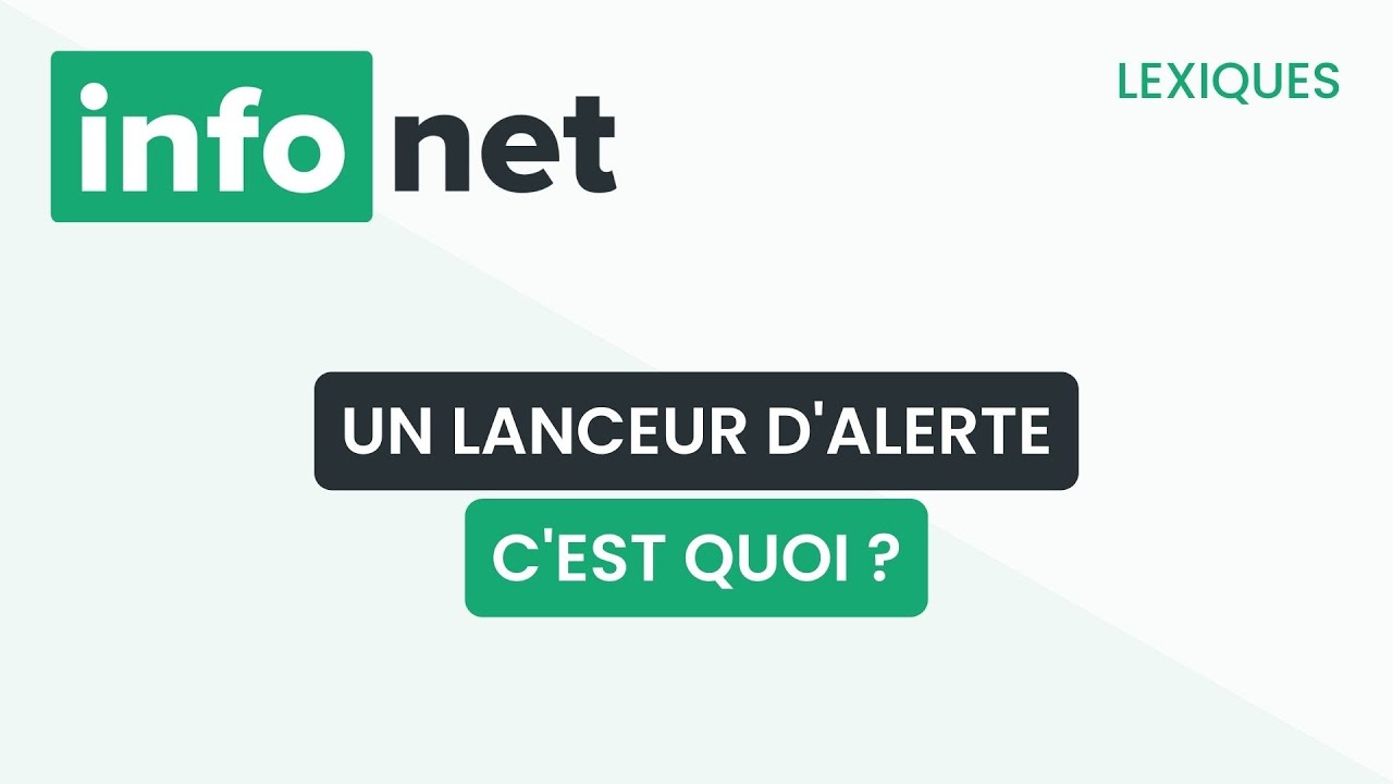 Un lanceur d'alerte, c'est quoi ? (définition, aide, lexique, tuto, explication)