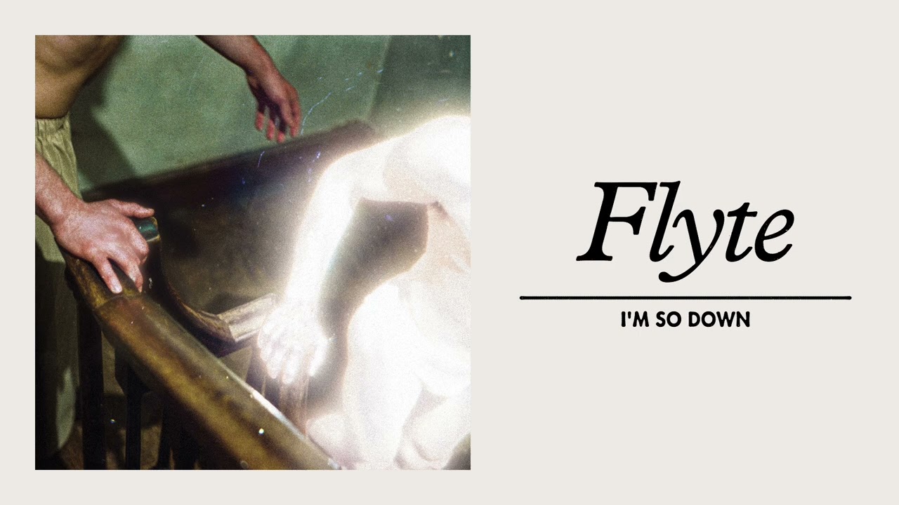 Flyte - I'm So Down (Official Audio)