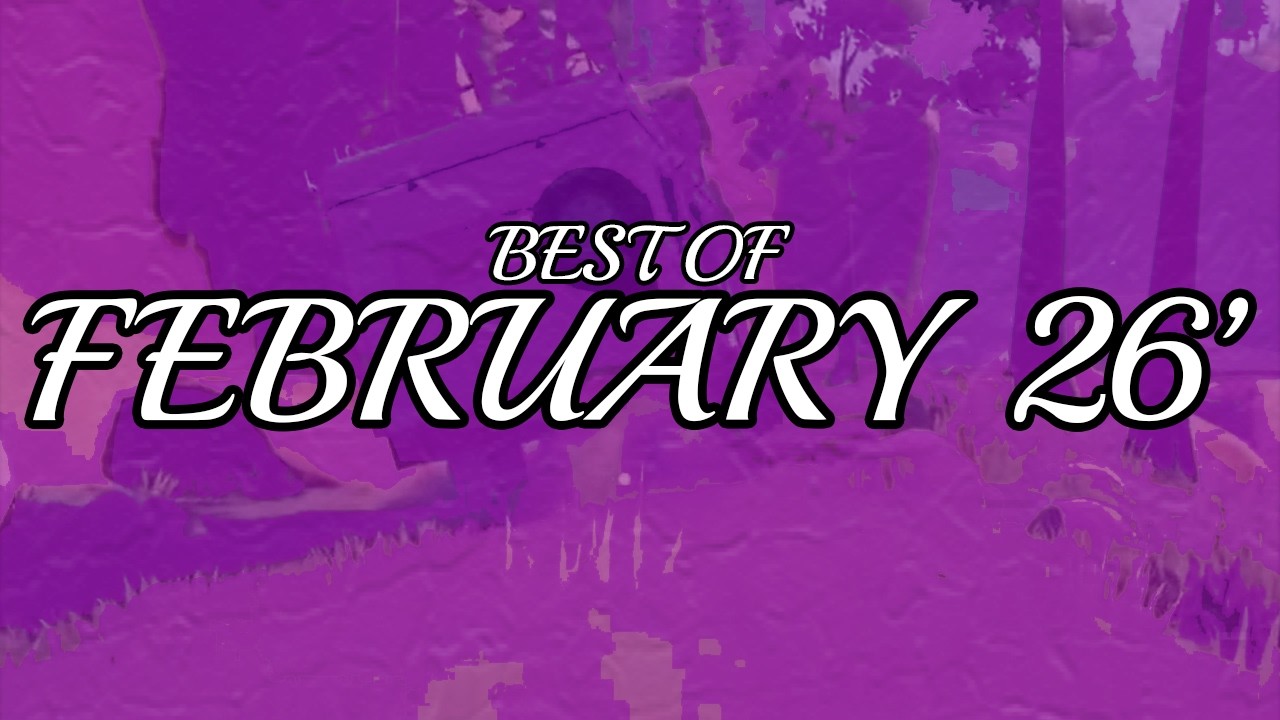 Best of February 2026