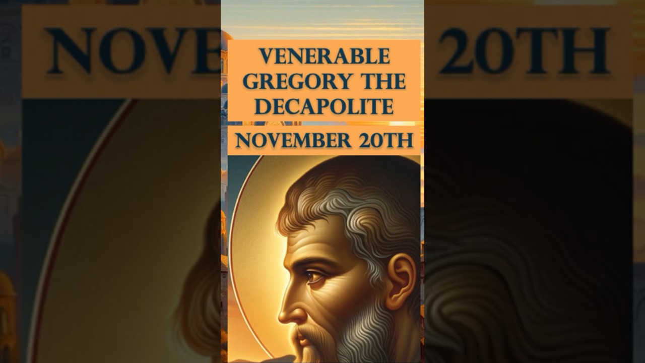 Saint Venerable Gregory the Decapolite - November 20th