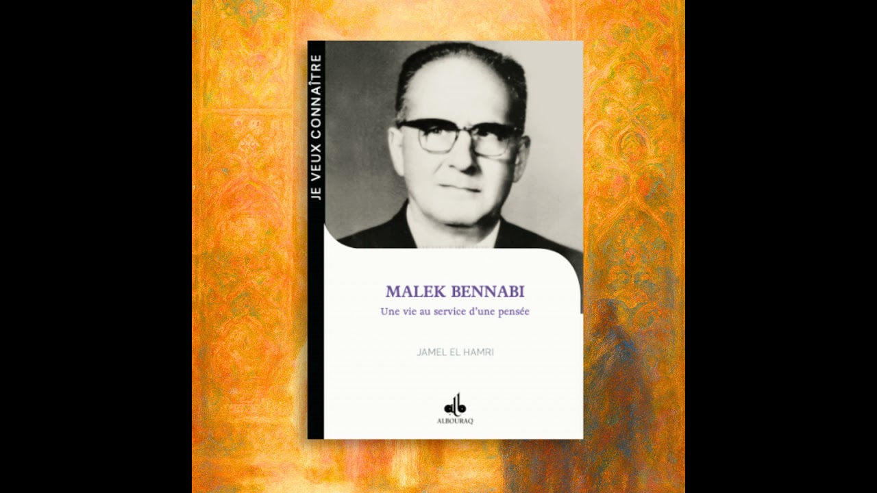 Malek Bennabi : Une vie au service d’une pensée
