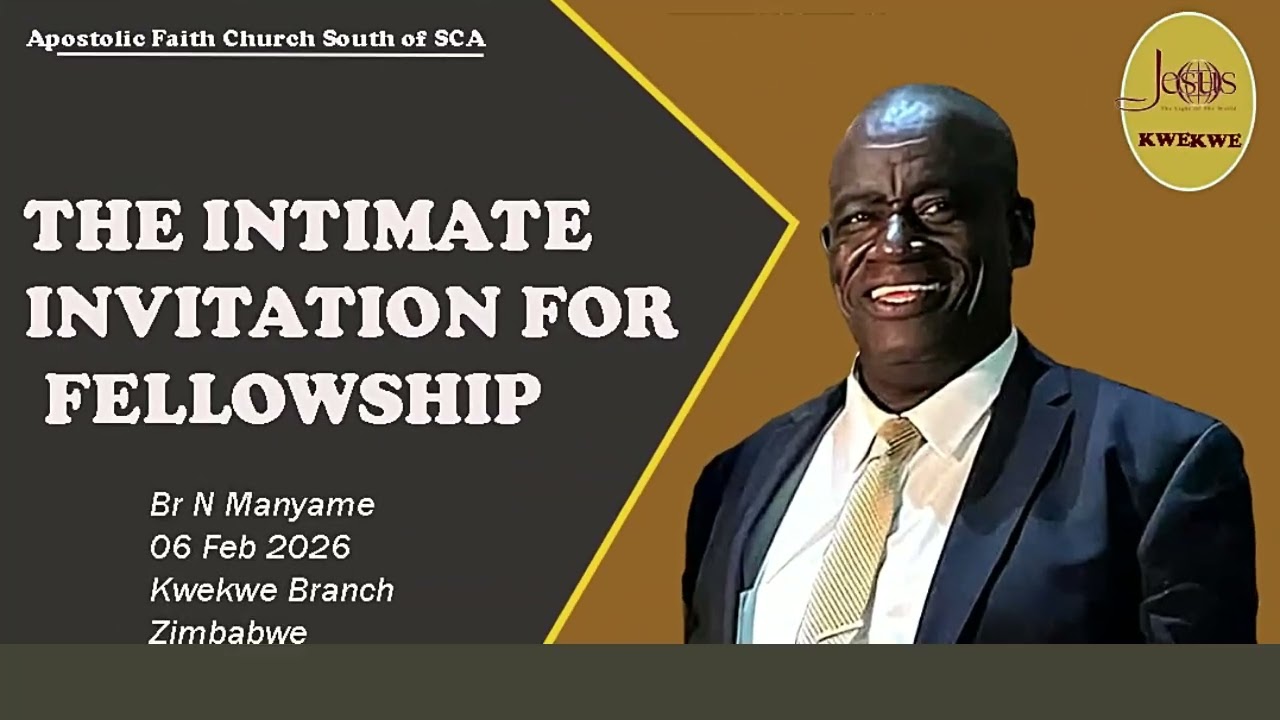 Br Manyame. 06/03/2026. Intimate invitation for fellowship.  Apostolic Faith Church SCA 