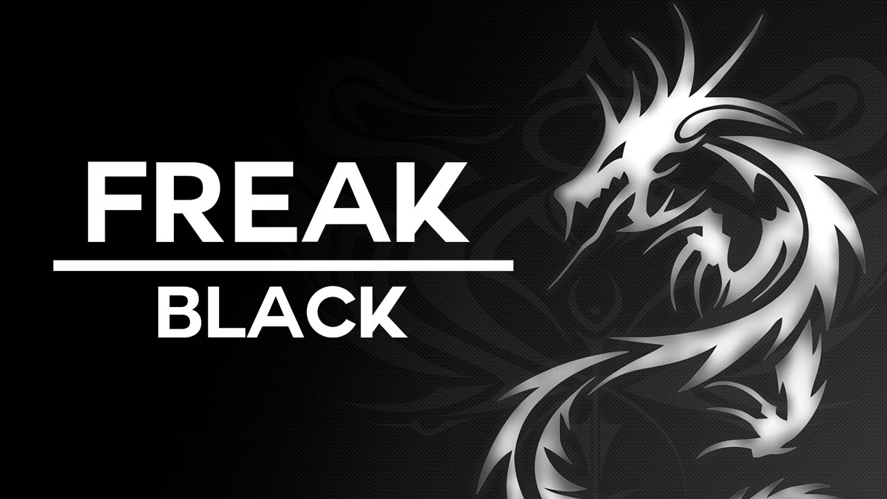 FREAK - BLΛCK