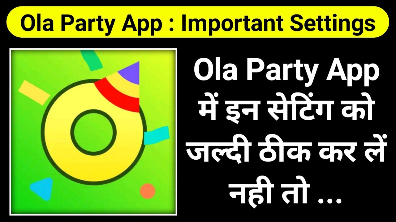 जल्दी करो!...Ola Party ki yeh setting ko jaldi thik kar lo|Ola Party App Setting|Ola Party Settings|
