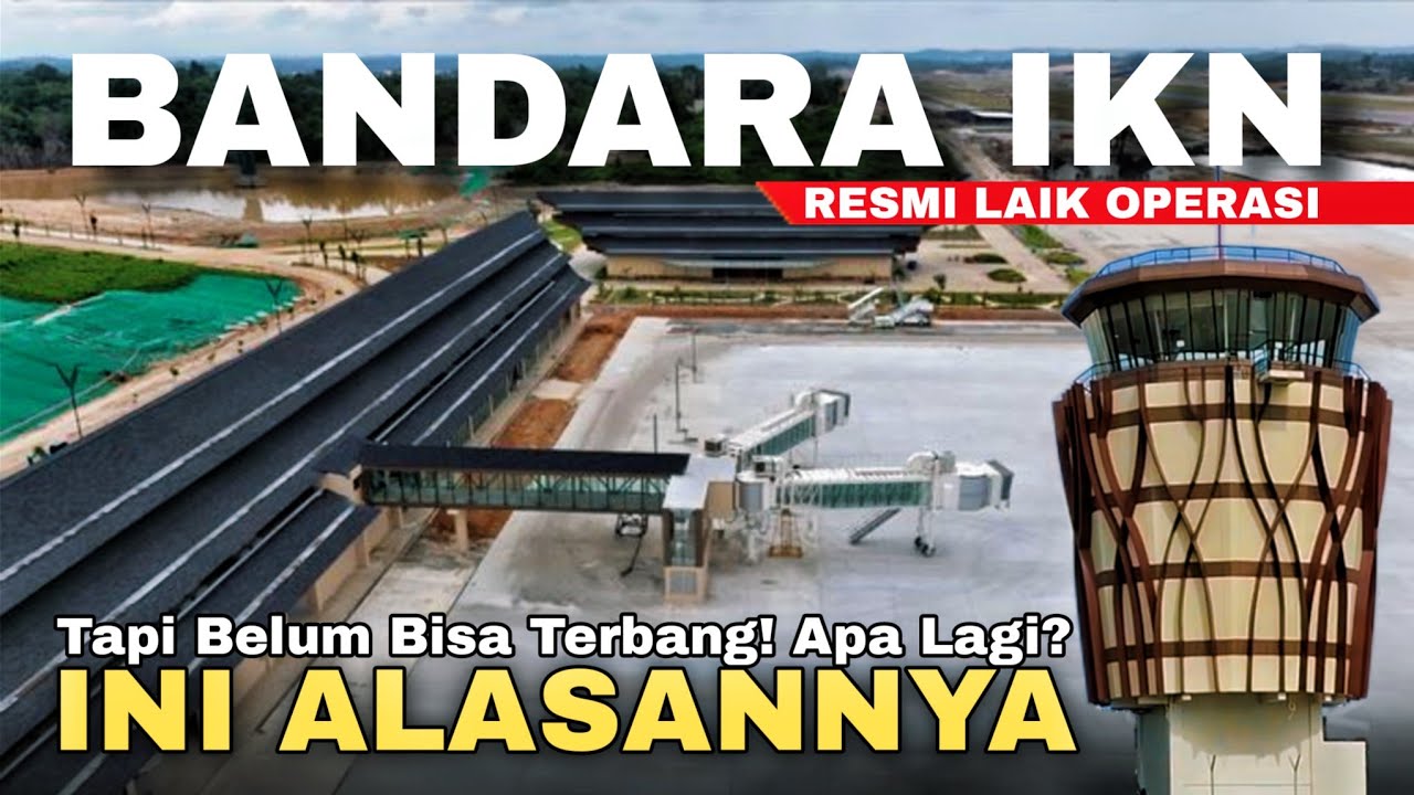 Bandara VVIP IKN 2025 Resmi Laik Operasi! Tapi Belum Bisa Dipakai Terbang? Ini Alasannya!