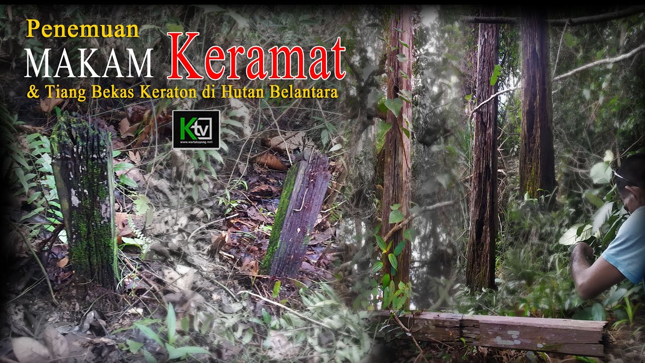 Penuman Makam Tua & Bekas Istana Abad 18 Di Hutan Simpang Keramat Kalimantan Barat