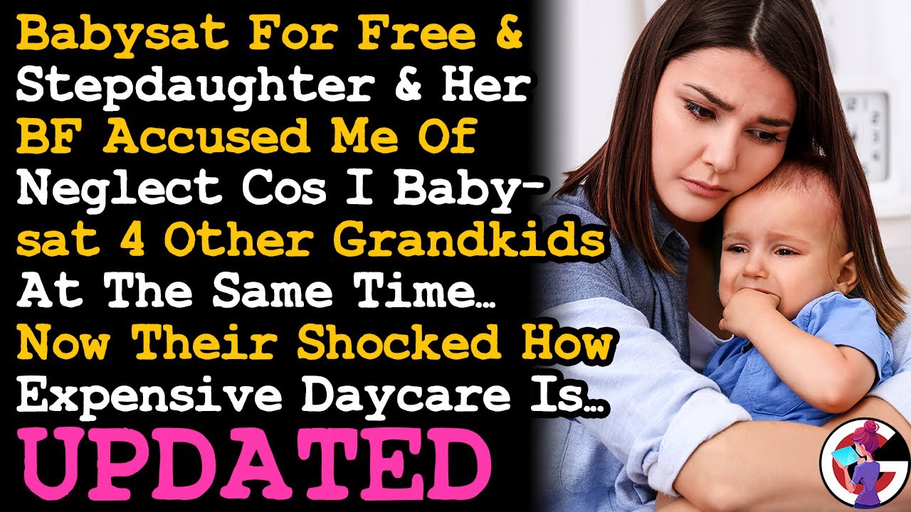UPDATE Ungrateful Stepdaughter&BF Accused Me Of Neglect Cos I Babysat 4 Other Grandkids~ AITA