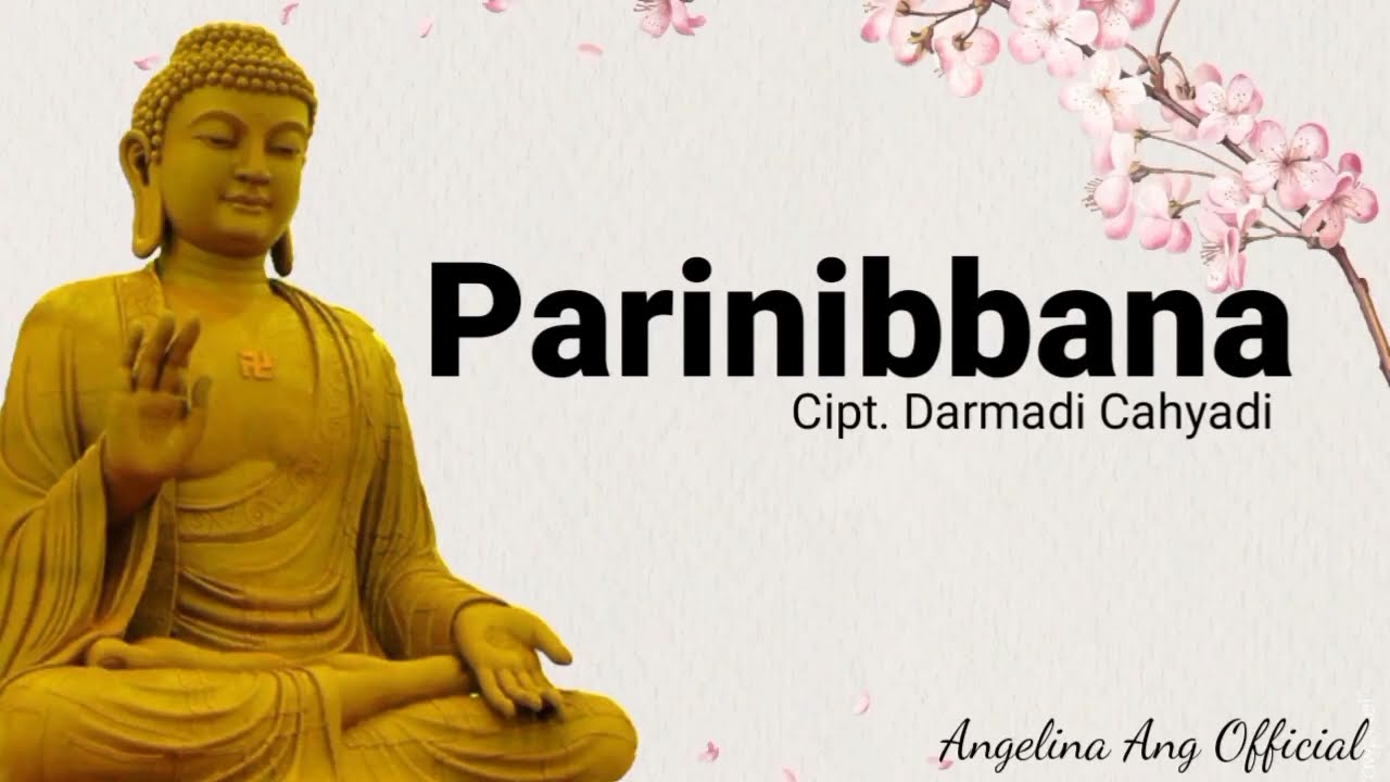 Lagu Buddhis Parinibbana || Parinibbana