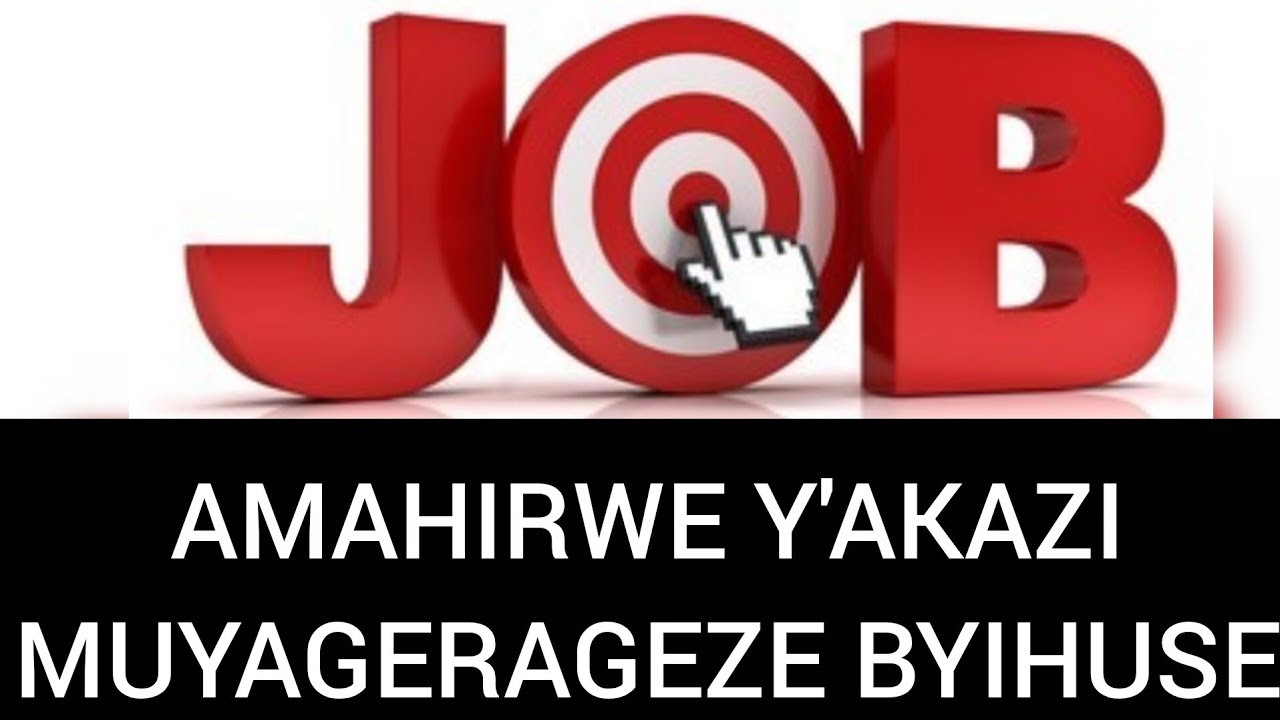 🚨AKAZI🚨 IMYANYA Y'AKAZI GATANZWE na NYARUGENGE DISTRICT, AYA MAHIRWE MUYAGERAGEZE BYIHUSE 👇