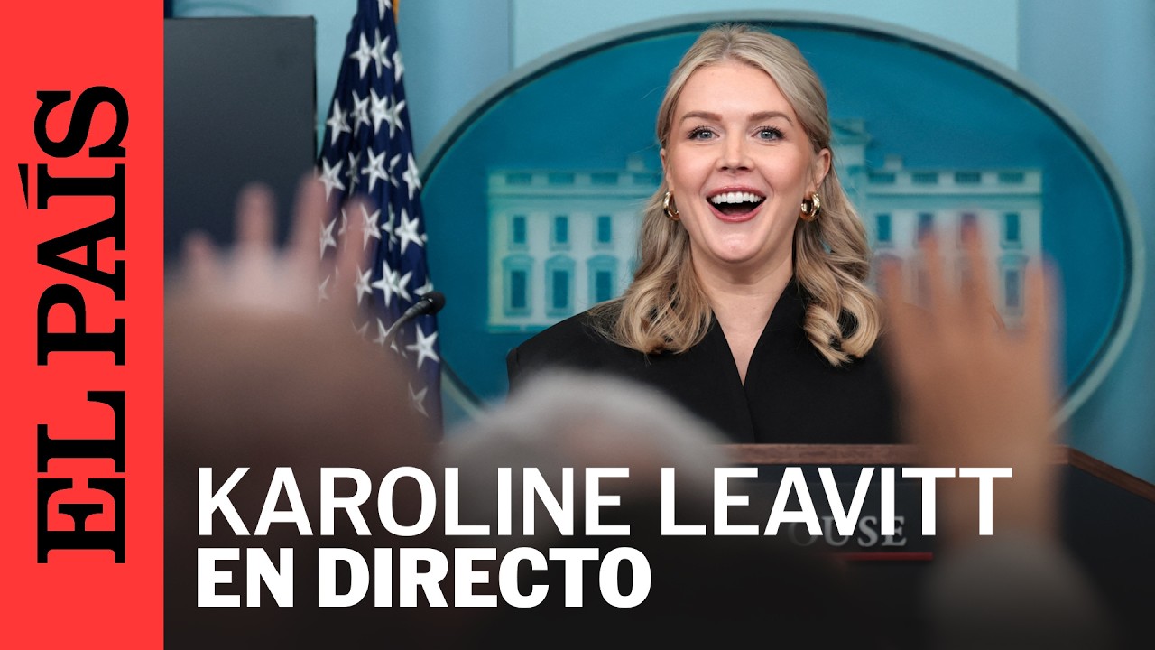 DIRECTO | Karoline Leavitt en rueda de prensa desdse Washington | EL PAÍS