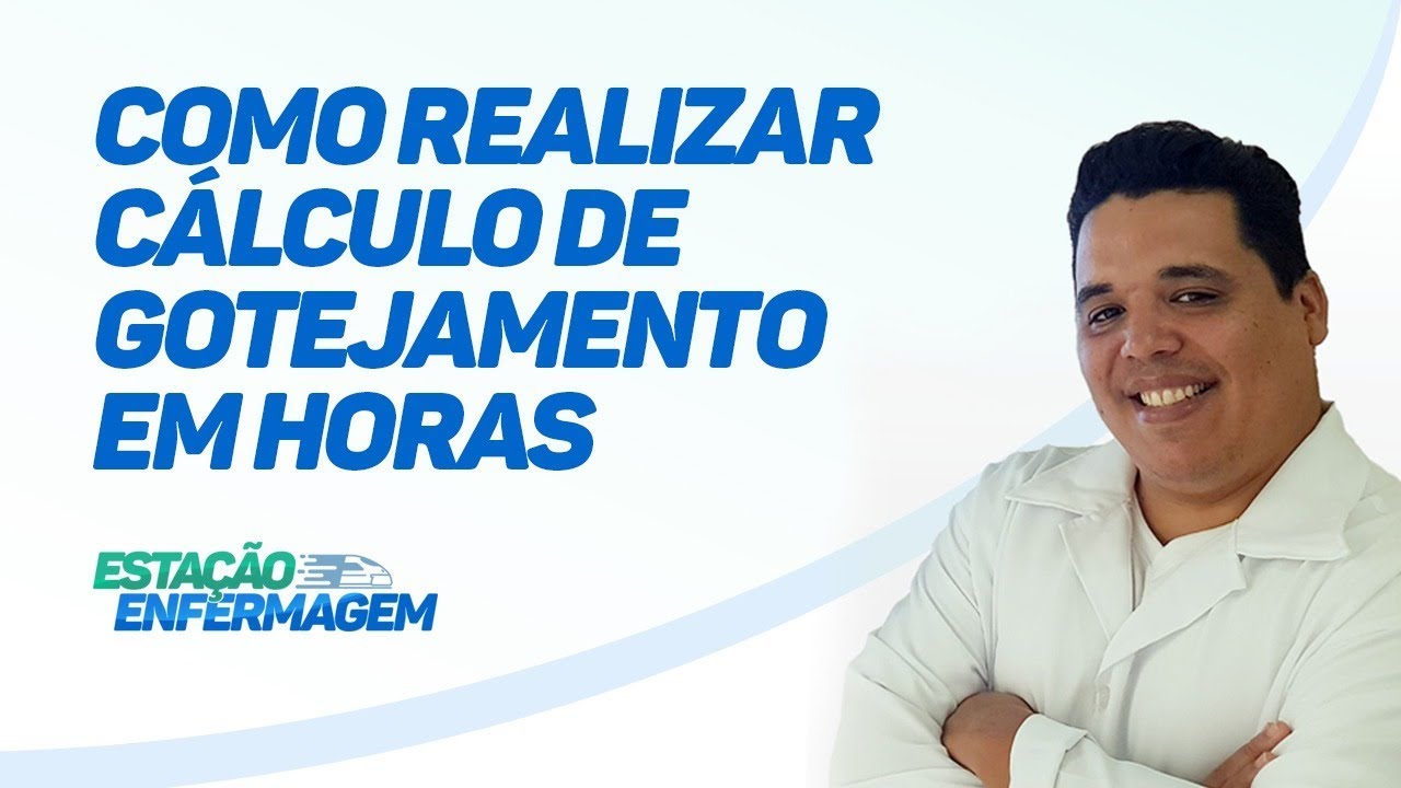 Como realizar cálculo de gotejamento em horas?