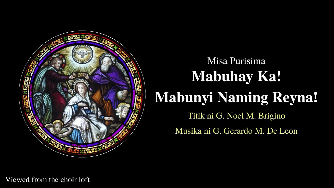 Mabuhay Ka Mabunyi Naming Reyna! (Misa Purisima)