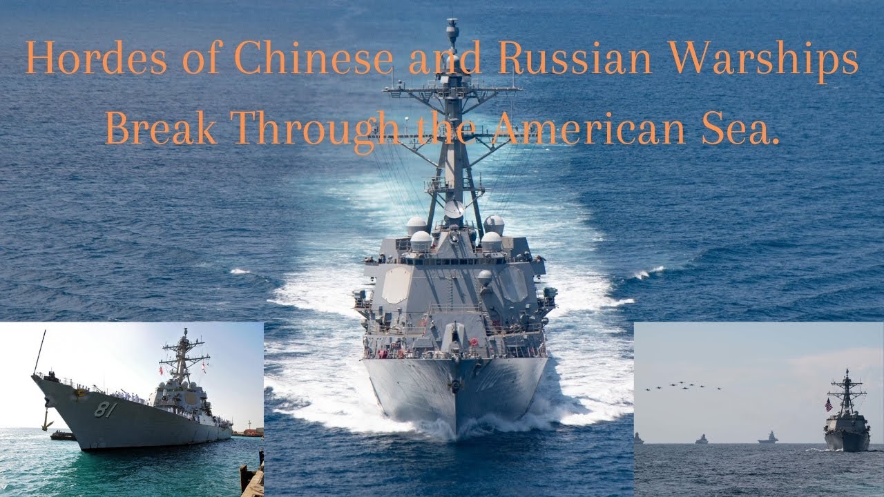 Hordes of Chinese and Russian Warships Break Through the American Sea.