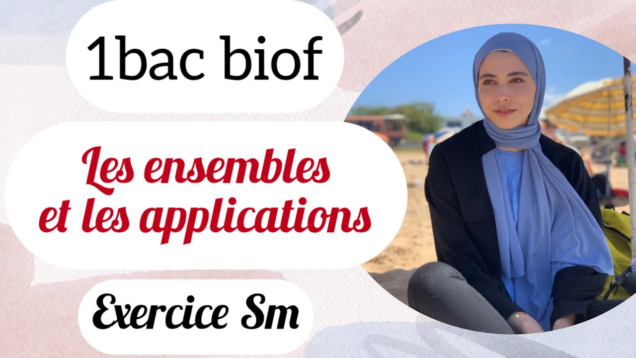 1Bac sm : تمرين مهم جدا ، حالة جامعة les ensembles et les applications , في تمرين واحد