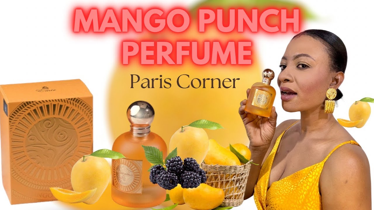 All New Paris Corner MANGO PUNCH Perfume Review; Middle Eastern Realistic Mango Perfume Banger