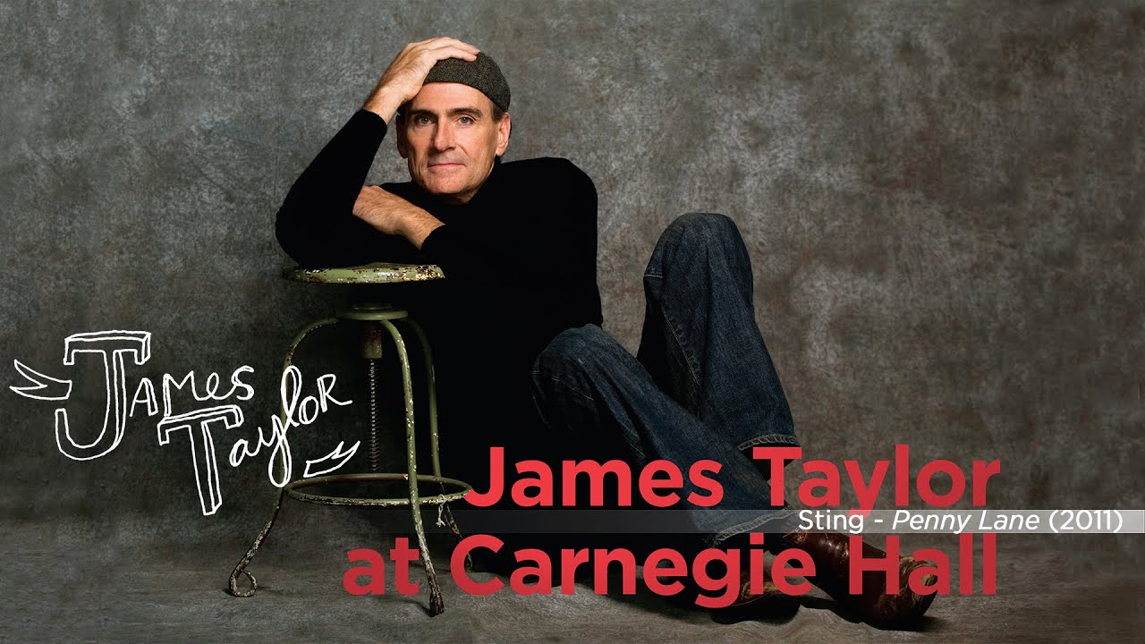 Sting - Penny Lane (James Taylor - Live at Carnegie Hall, 4/12/2011)