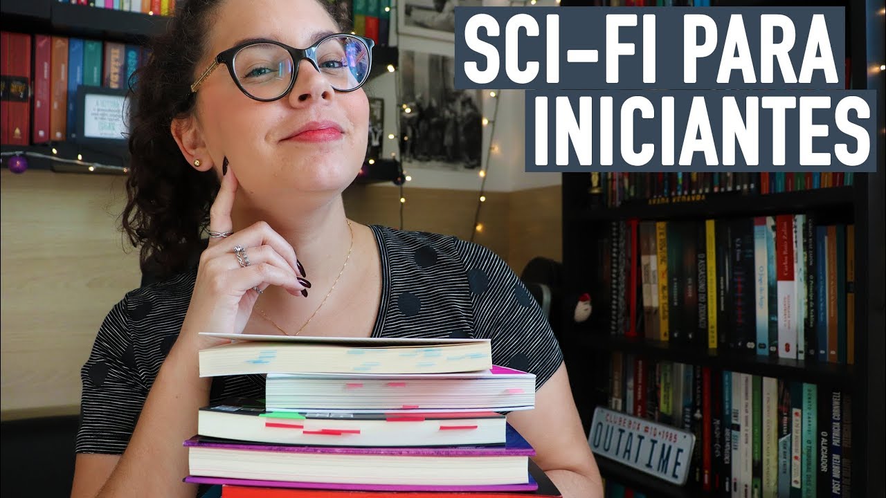 7 LIVROS PARA COMEÇAR A LER FICÇÃO CIENTÍFICA 📚🤖| BOOK ADDICT