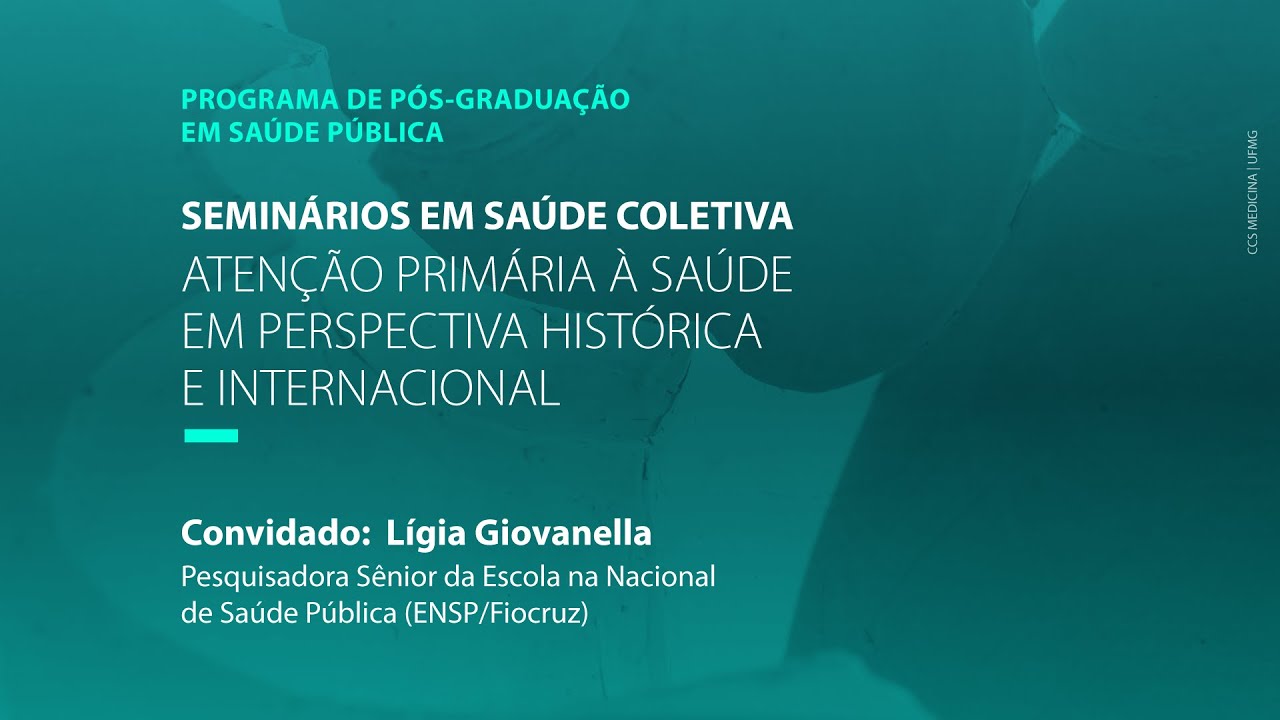 Atenção Primária à Saúde em perspectiva histórica e internacional - Convidada Lígia Giovanella