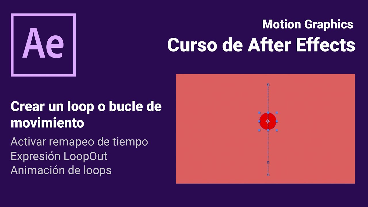 Crear Loops y bucles de animación en composiciones de After Effect. Aprende Motion Graphics
