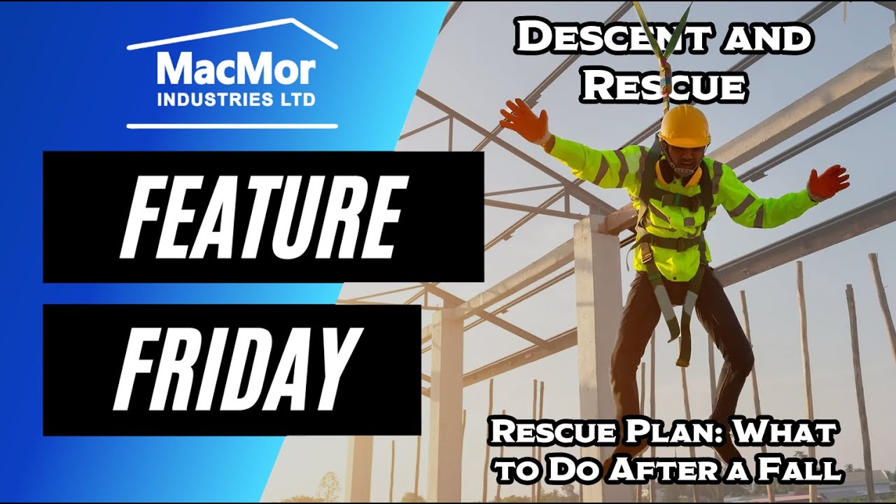 ABCDs of Fall Protection - Descent and Rescue