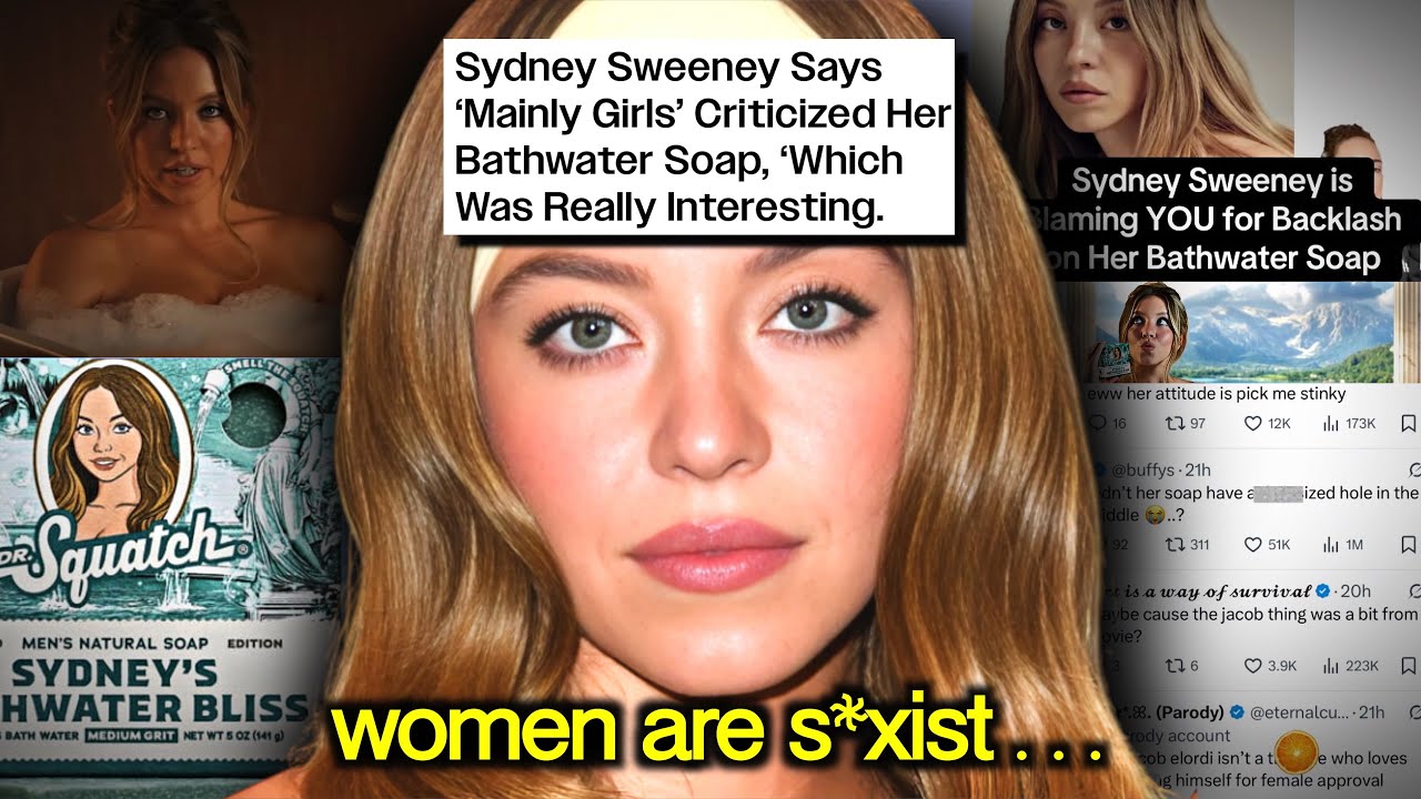 SYDNEY SWEENEY IS BLAMING WOMEN
