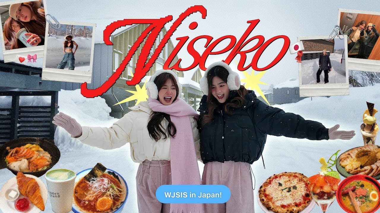 Niseko VLOG ☃️🌨️ เอาชีวิตรอดในเมืองหนาวกับสองสาวพี่น้อง! | WJSISTERS💘