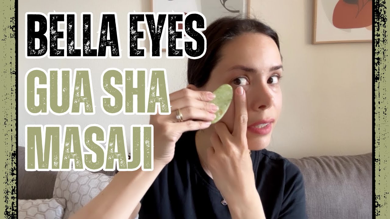 Bella Eyes Gua Sha Masajı ile Daha Genç Göz Çevresine Sahip Ol